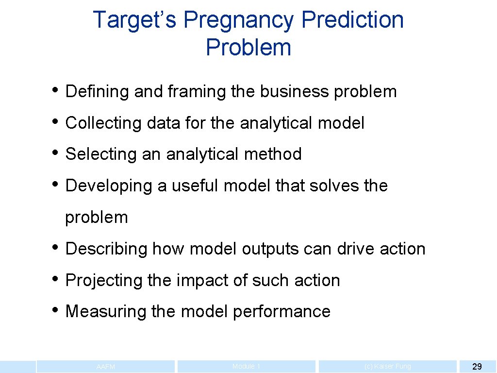 Target’s Pregnancy Prediction Problem • Defining and framing the business problem • Collecting data
