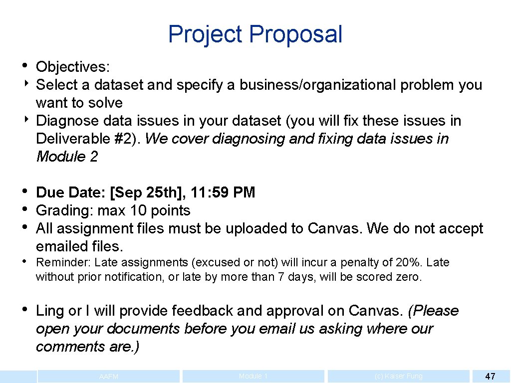 Project Proposal • Objectives: ‣ Select a dataset and specify a business/organizational problem you