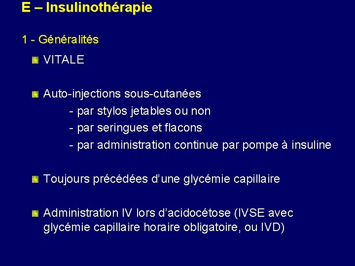 E – Insulinothérapie 1 - Généralités VITALE Auto-injections sous-cutanées - par stylos jetables ou