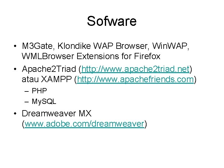 Sofware • M 3 Gate, Klondike WAP Browser, Win. WAP, WMLBrowser Extensions for Firefox
