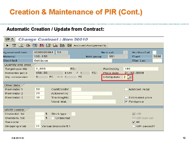 Creation & Maintenance of PIR (Cont. ) Automatic Creation / Update from Contract: A