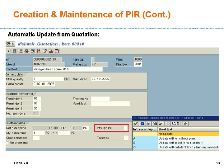 Creation & Maintenance of PIR (Cont. ) Automatic Update from Quotation: A © 2014