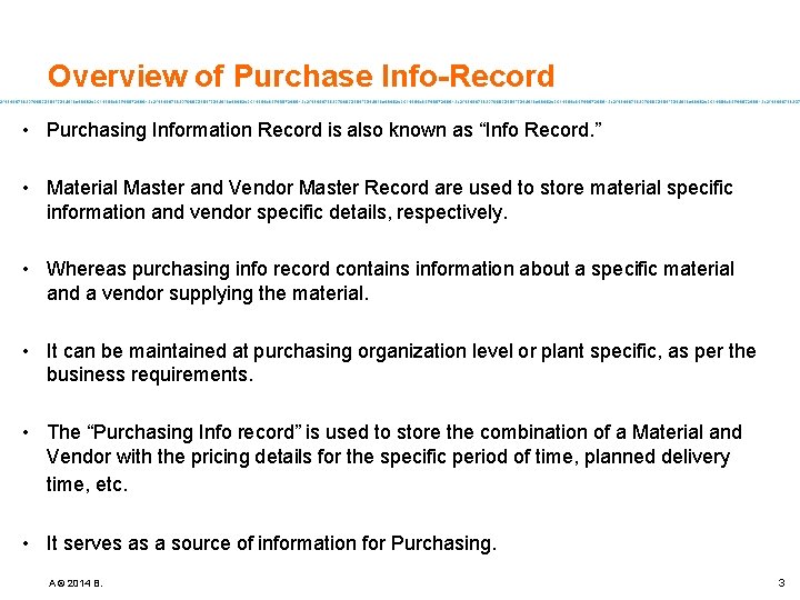 Overview of Purchase Info-Record • Purchasing Information Record is also known as “Info Record.