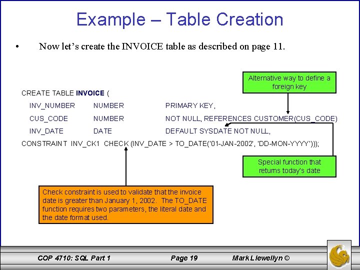 Example – Table Creation • Now let’s create the INVOICE table as described on