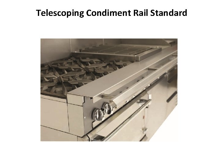 Telescoping Condiment Rail Standard 