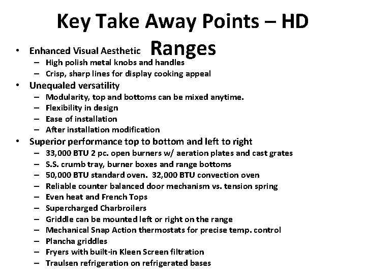  • Key Take Away Points – HD Enhanced Visual Aesthetic Ranges – High