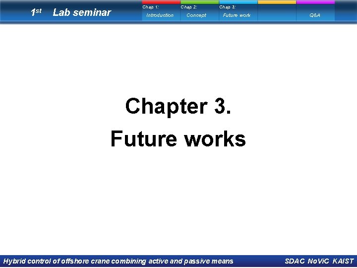 1 st Lab seminar Chap 1: Introduction Chap 2: Concept Chap 3: Future work