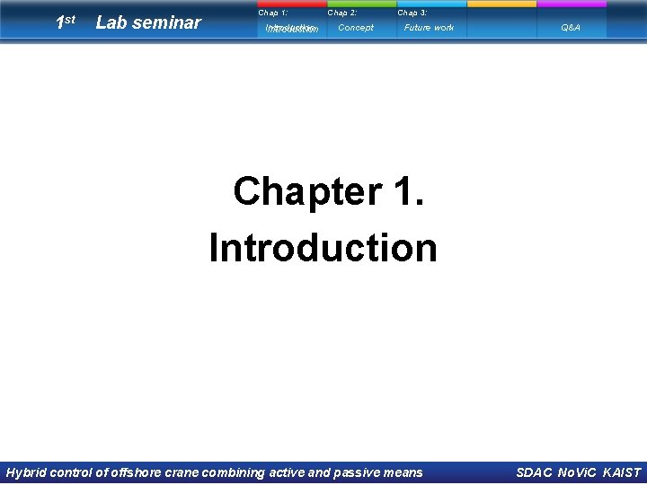 1 st Lab seminar Chap 1: Introduction Chap 2: Concept Chap 3: Future work