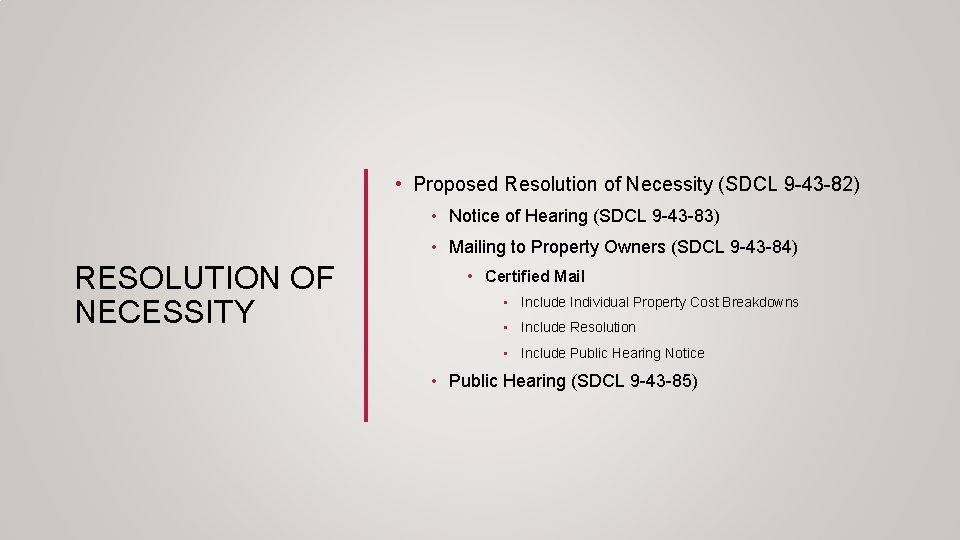  • Proposed Resolution of Necessity (SDCL 9 -43 -82) • Notice of Hearing