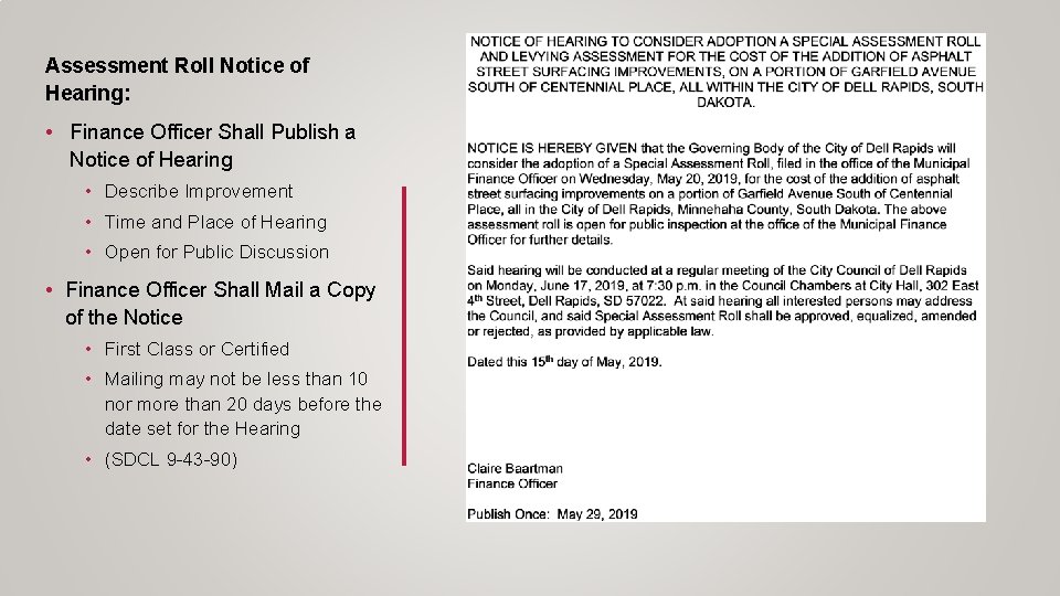 Assessment Roll Notice of Hearing: • Finance Officer Shall Publish a Notice of Hearing