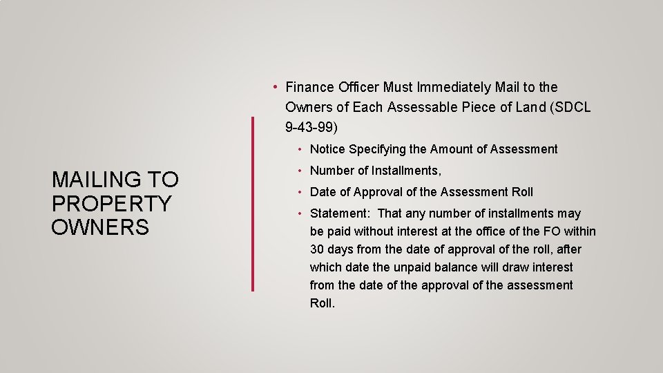  • Finance Officer Must Immediately Mail to the Owners of Each Assessable Piece
