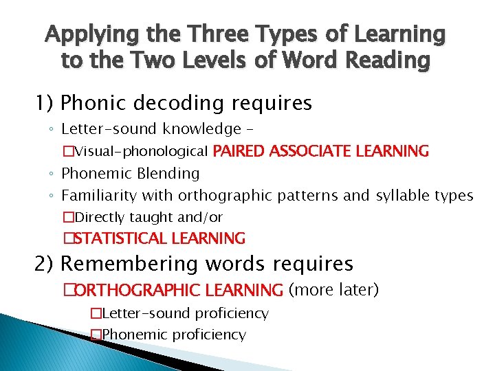 Applying the Three Types of Learning to the Two Levels of Word Reading 1)