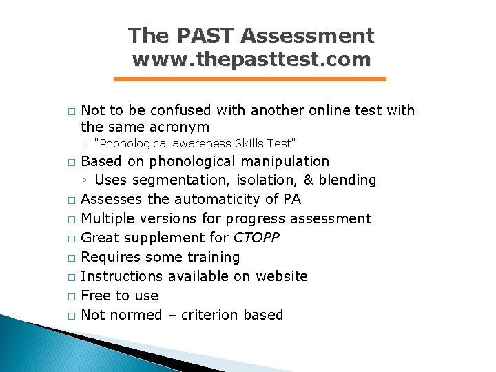 The PAST Assessment www. thepasttest. com � Not to be confused with another online