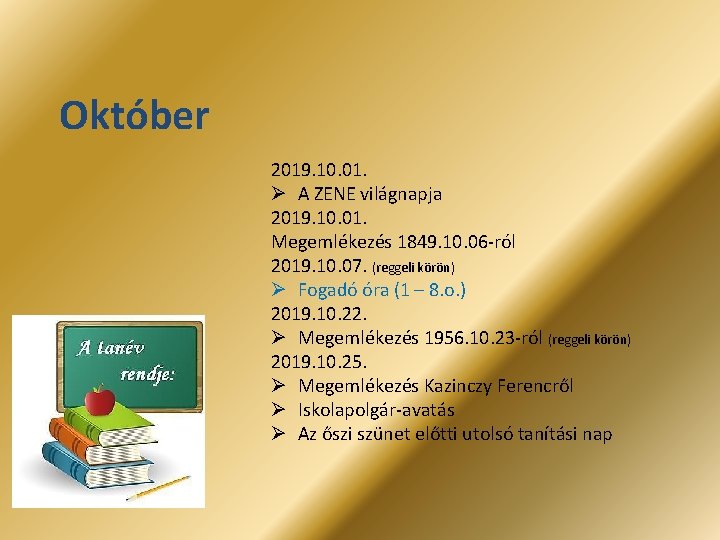 Október 2019. 10. 01. Ø A ZENE világnapja 2019. 10. 01. Megemlékezés 1849. 10.