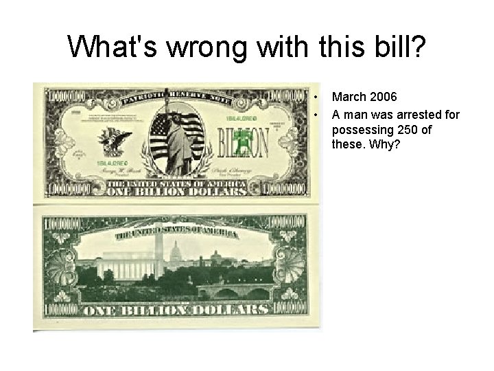 What's wrong with this bill? • • March 2006 A man was arrested for