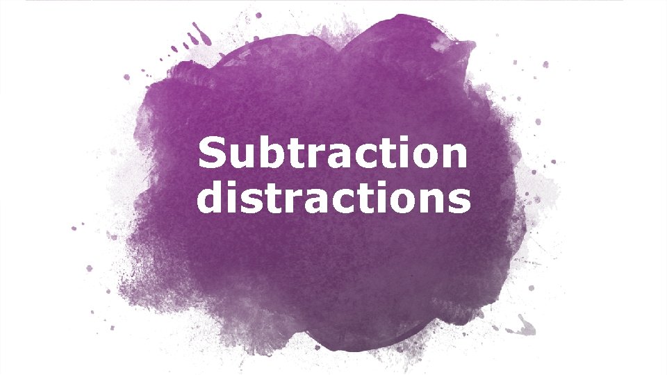 Subtraction distractions 