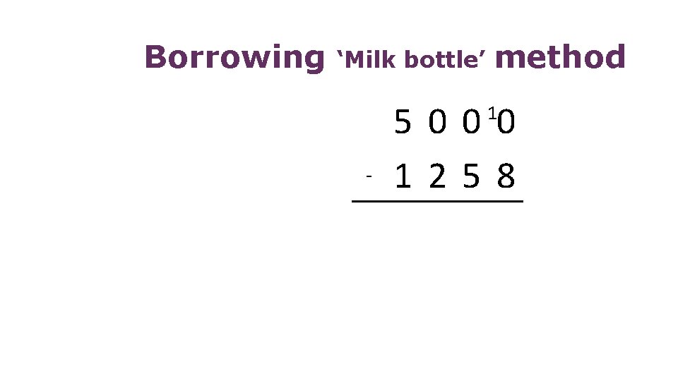 Borrowing ‘Milk bottle’ method 5000 1258 1 - 