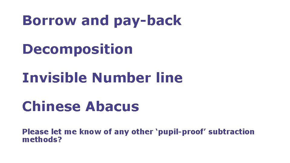 Borrow and pay-back Decomposition Invisible Number line Chinese Abacus Please let me know of