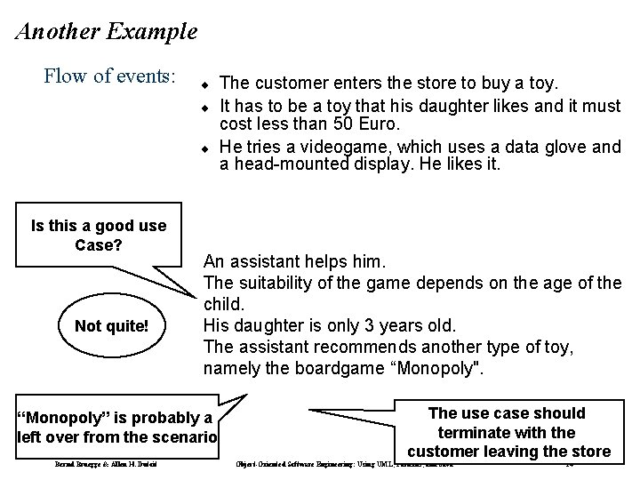 Another Example Flow of events: ¨ ¨ ¨ Is this a good use Case? Another Example Flow of events: ¨ ¨ ¨ Is this a good use Case?