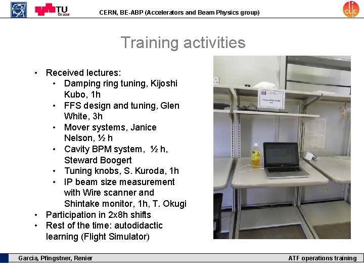 CERN, BE-ABP (Accelerators and Beam Physics group) Training activities • Received lectures: • Damping