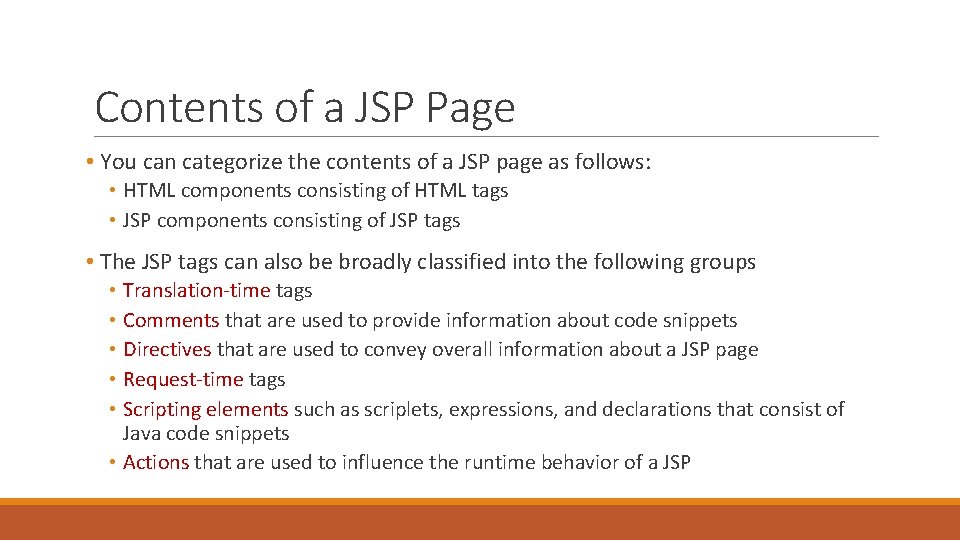 Contents of a JSP Page • You can categorize the contents of a JSP