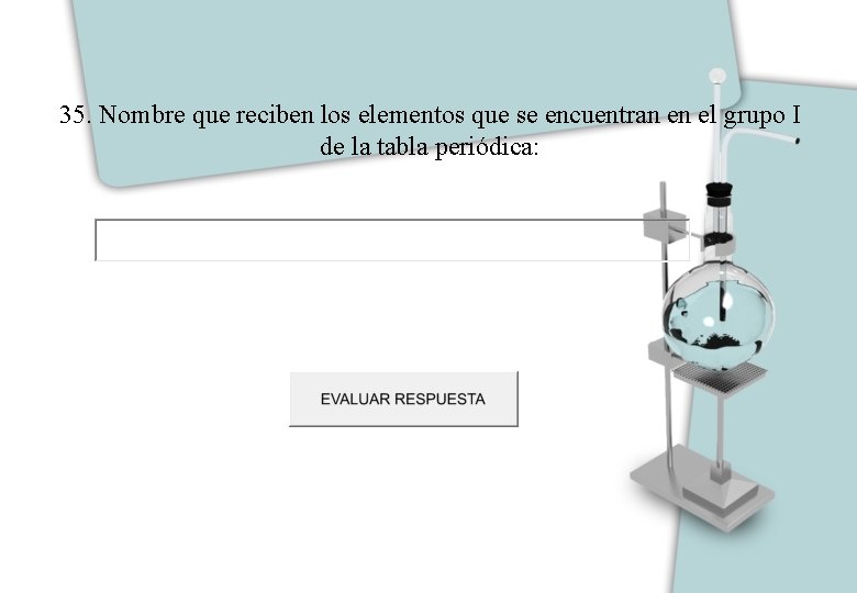 35. Nombre que reciben los elementos que se encuentran en el grupo I de