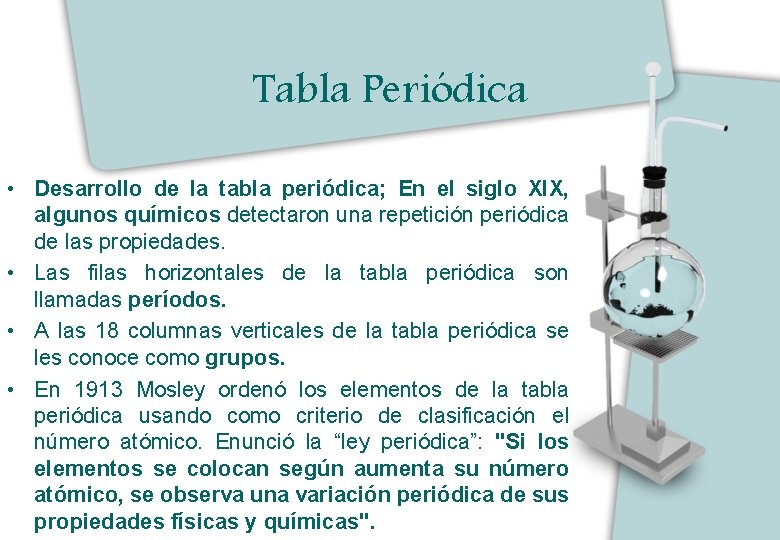 Tabla Periódica • Desarrollo de la tabla periódica; En el siglo XIX, algunos químicos