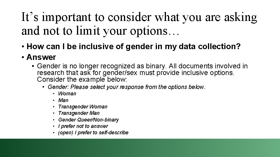 It’s important to consider what you are asking and not to limit your options…