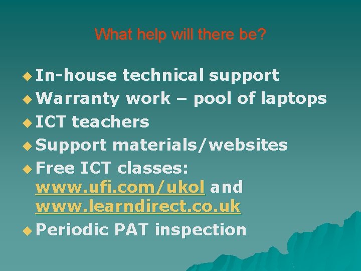 What help will there be? u In-house technical support u Warranty work – pool