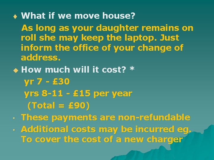 What if we move house? As long as your daughter remains on roll she