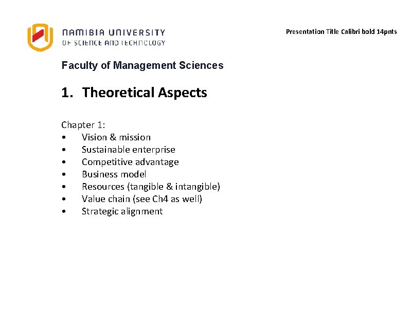 Presentation Title Calibri bold 14 pnts Faculty of Management Sciences 1. Theoretical Aspects Chapter