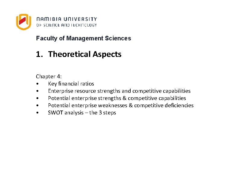 Faculty of Management Sciences 1. Theoretical Aspects Chapter 4: • Key financial ratios •