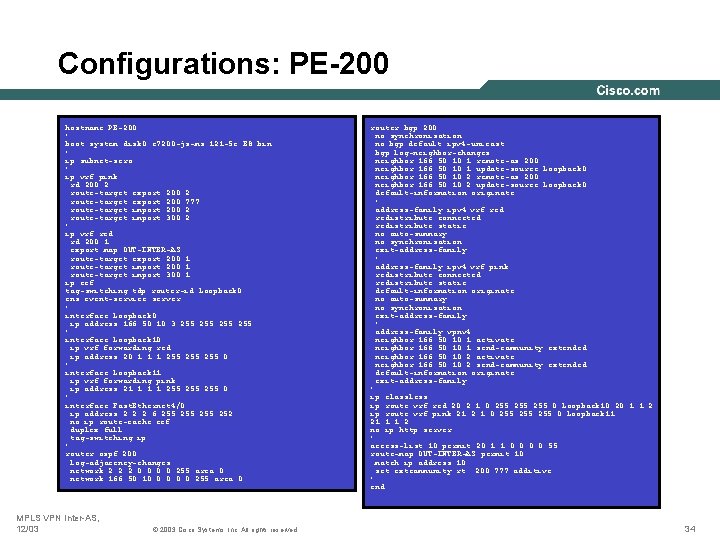 Configurations: PE-200 hostname PE-200 ! boot system disk 0: c 7200 -js-mz. 121 -5