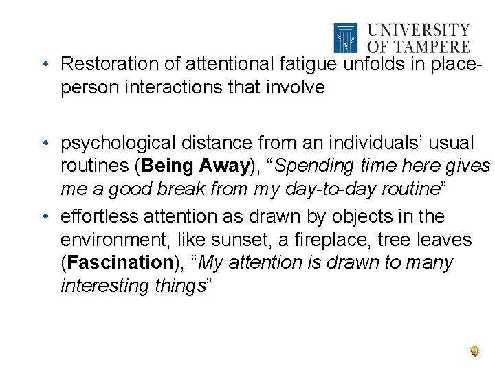  • Restoration of attentional fatigue unfolds in placeperson interactions that involve • psychological