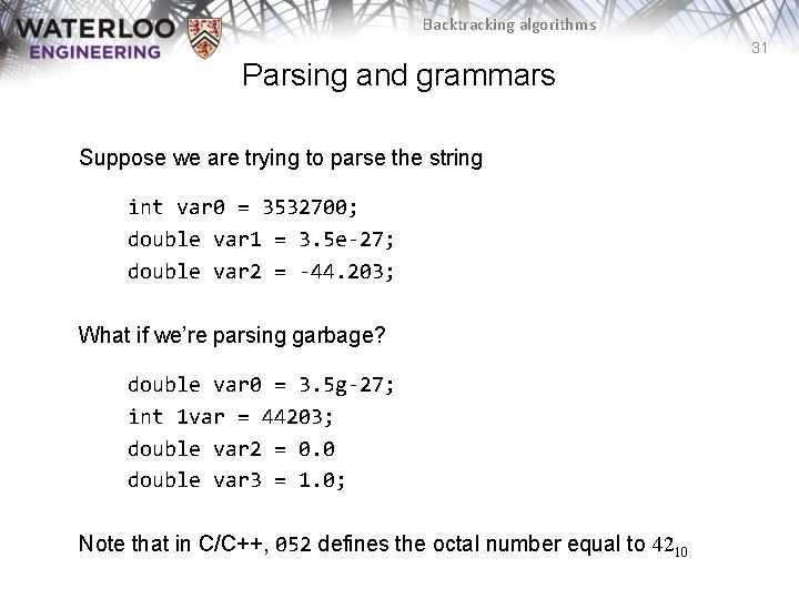 Backtracking algorithms 31 Parsing and grammars Suppose we are trying to parse the string Backtracking algorithms 31 Parsing and grammars Suppose we are trying to parse the string