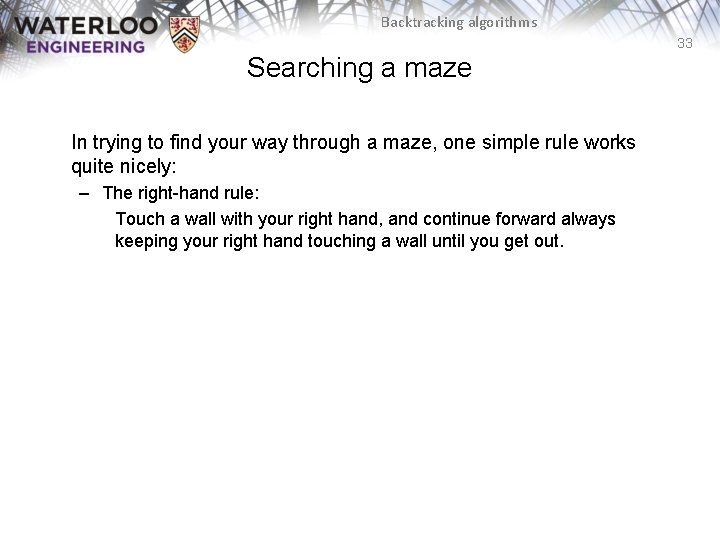 Backtracking algorithms 33 Searching a maze In trying to find your way through a Backtracking algorithms 33 Searching a maze In trying to find your way through a