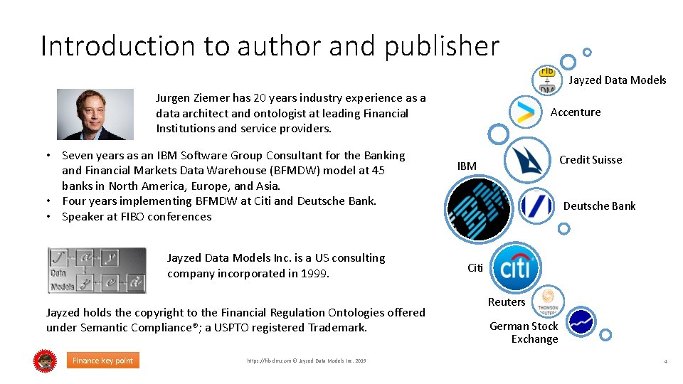 Introduction to author and publisher Jayzed Data Models Jurgen Ziemer has 20 years industry