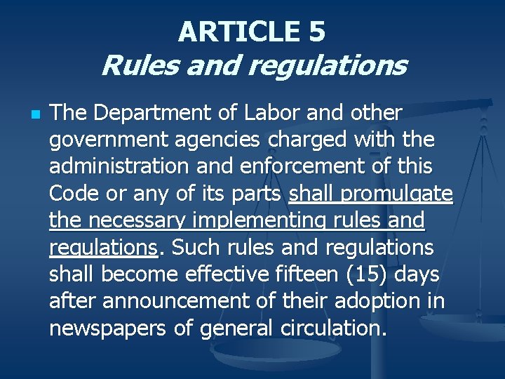 ARTICLE 5 Rules and regulations n The Department of Labor and other government agencies