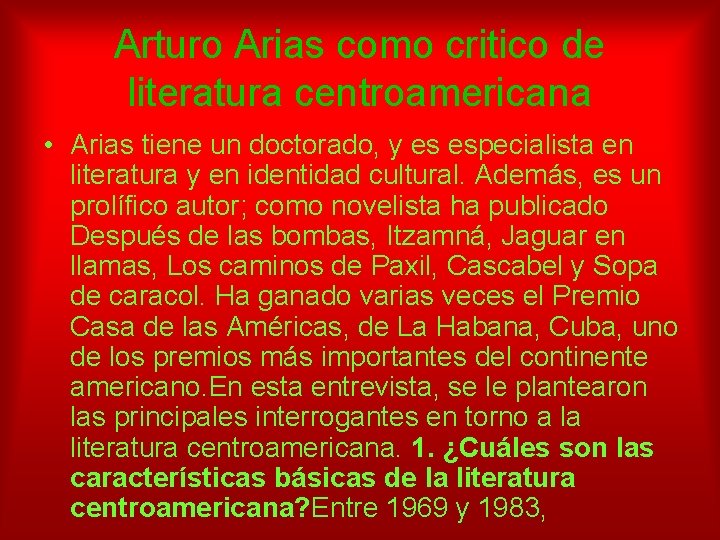 Arturo Arias como critico de literatura centroamericana • Arias tiene un doctorado, y es