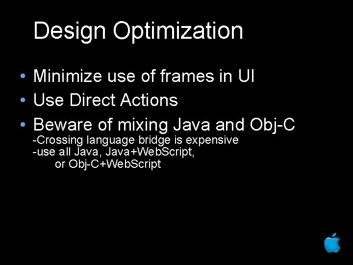 Design Optimization • Minimize use of frames in UI • Use Direct Actions •