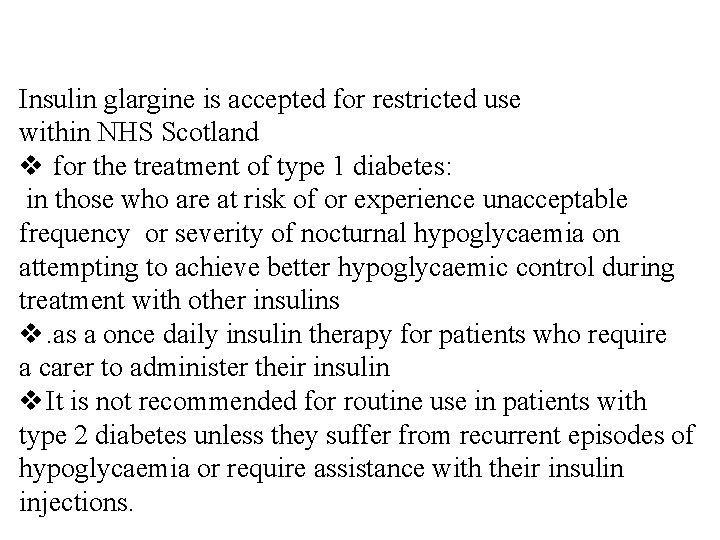 Insulin glargine is accepted for restricted use within NHS Scotland v for the treatment