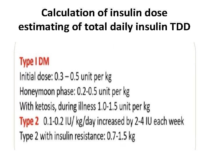 Calculation of insulin dose estimating of total daily insulin TDD 