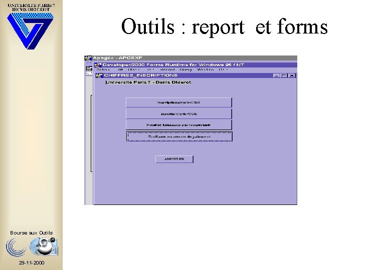 Outils : report et forms Bourse aux Outils 29 -11 -2000 