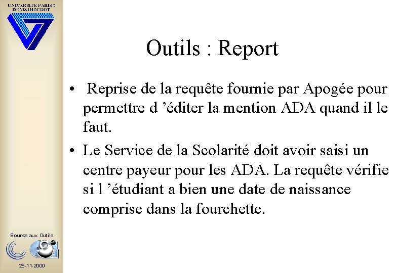 Outils : Report • Reprise de la requête fournie par Apogée pour permettre d