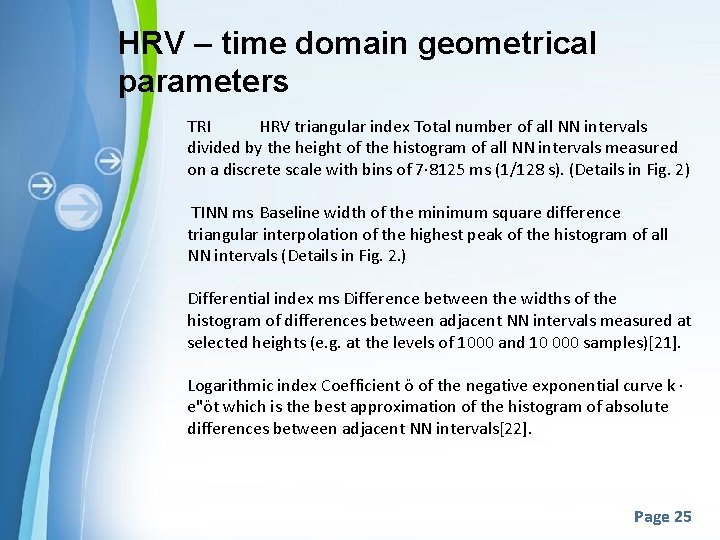 HRV – time domain geometrical parameters TRI HRV triangular index Total number of all HRV – time domain geometrical parameters TRI HRV triangular index Total number of all