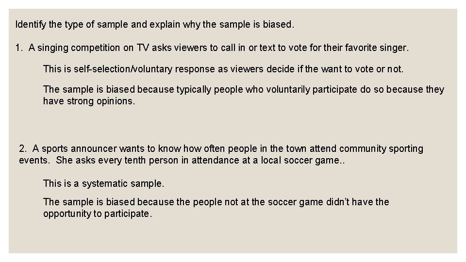 Identify the type of sample and explain why the sample is biased. 1. A
