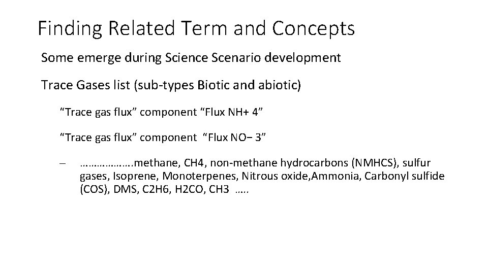 Finding Related Term and Concepts Some emerge during Science Scenario development Trace Gases list