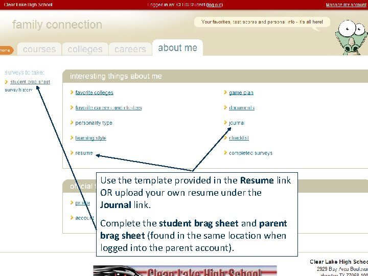 Use the template provided in the Resume link OR upload your own resume under