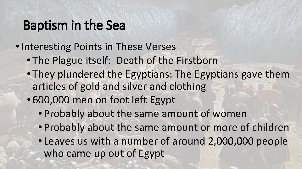 Baptism in the Sea • Interesting Points in These Verses • The Plague itself:
