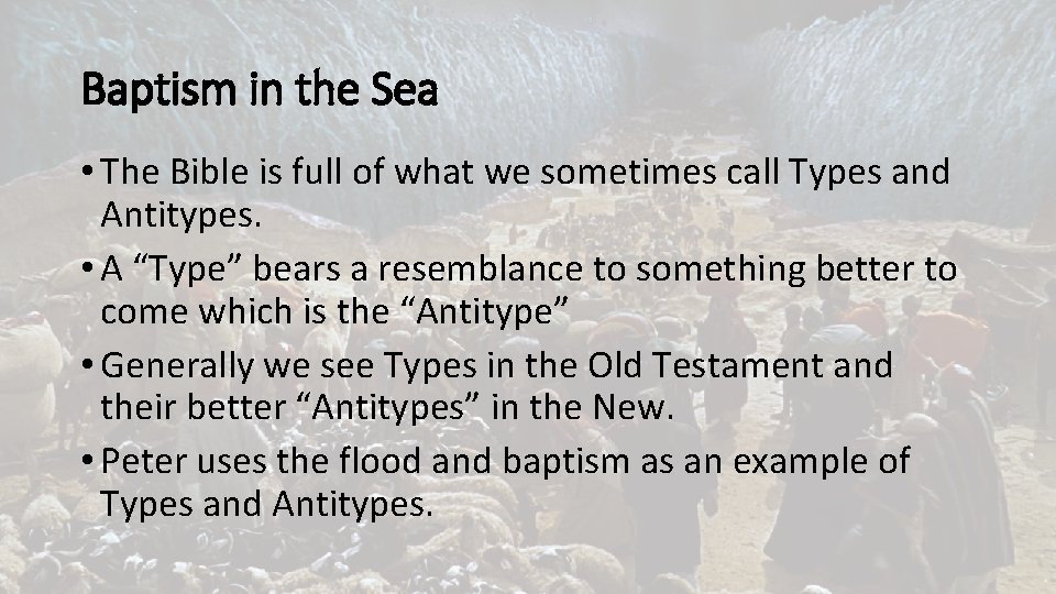 Baptism in the Sea • The Bible is full of what we sometimes call